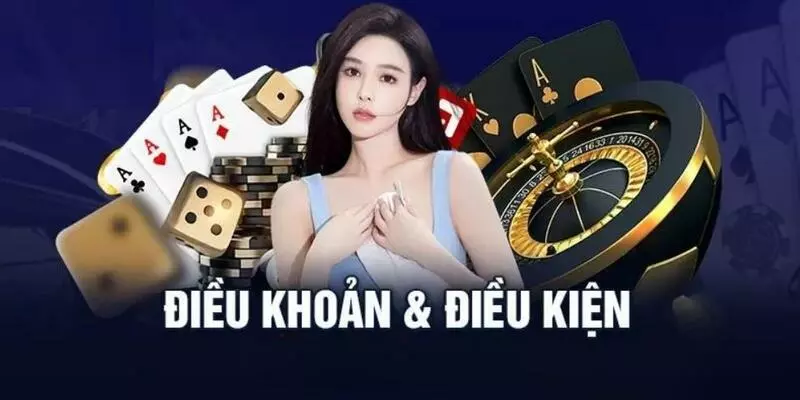 Chính sách điều kiện, điều khoản giúp bảo vệ quyền lợi của người chơi